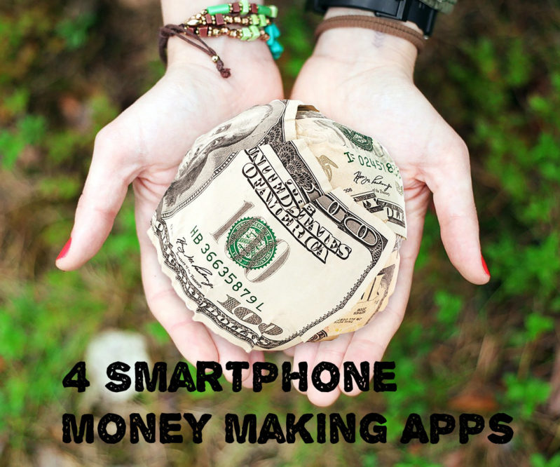 4 Smartphone Money Making Apps