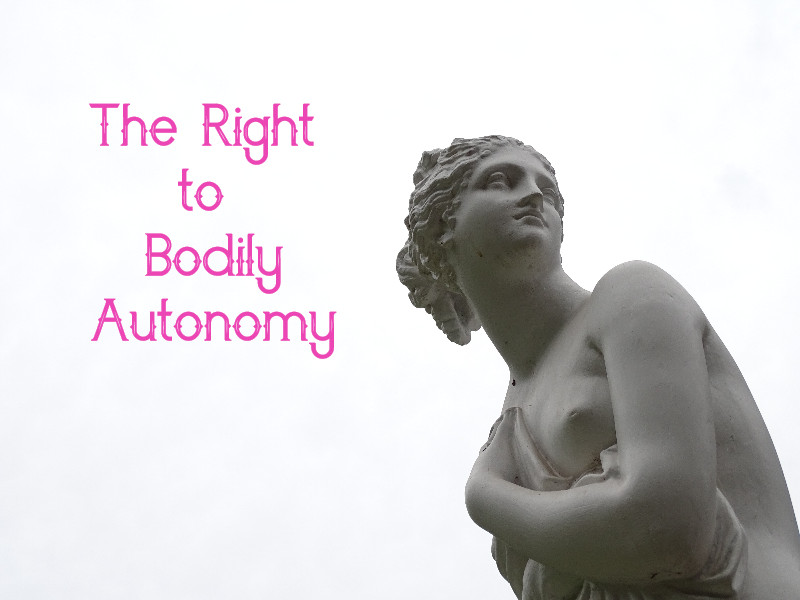 The Right to Bodily Autonomy